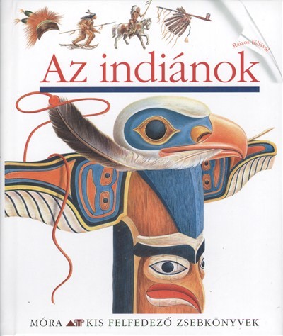 Az indiánok /Kis felfedező zsebkönyvek
