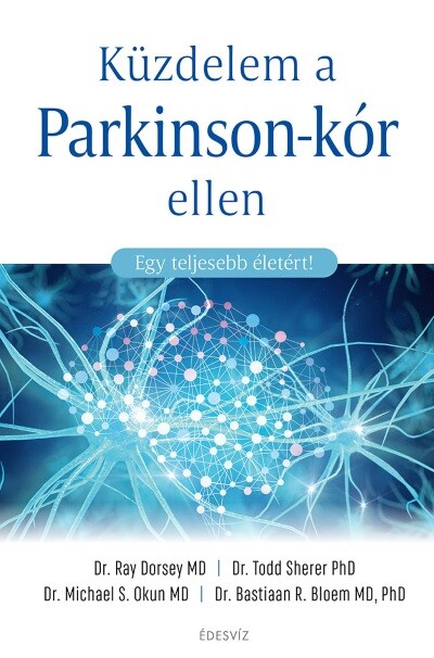 Küzdelem a Parkinson-kór ellen - Egy teljesebb életért!