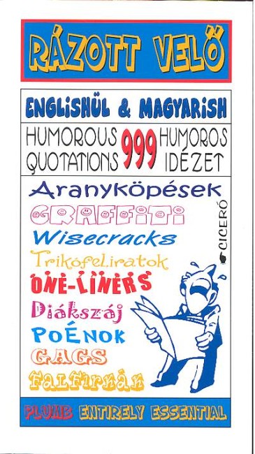 RÁZOTT VELŐ /ENGLISHÜL & MAGYARISH