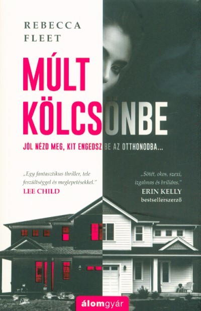 Múlt kölcsönbe - Jól nézd meg, kit engedsz be az otthonodba...