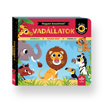 Hogyan beszélnek a vadállatok? - 10 állat hangjával