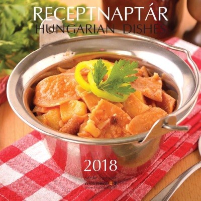 RECEPTNAPTÁR - HUMGARIAN DISHES 2018 /NAPTÁR