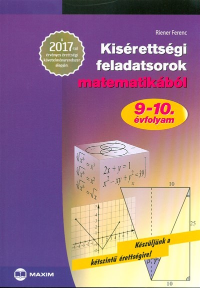 Kisérettségi feladatsorok matematikából /9-10. évfolyam 2017.