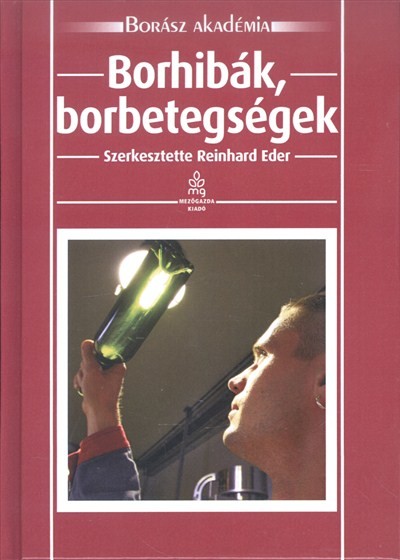 BORHIBÁK, BORBETEGSÉGEK /BORÁSZ AKADÉMIA