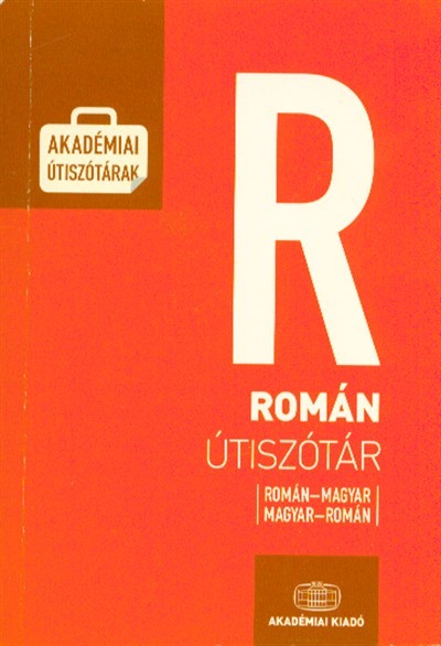 ROMÁN ÚTISZÓTÁR /ROMÁN-MAGYAR-ROMÁN