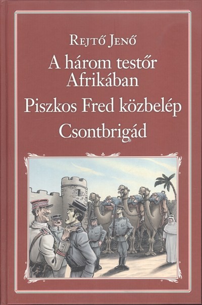 A HÁROM TESTŐR AFRIKÁBAN - PISZKOS FRED KÖZBELÉP - CSONTBRIGÁD /NEMZETI KÖNYVTÁR 25.