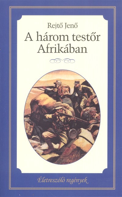 A három testőr Afrikában /Életreszóló regények 14.