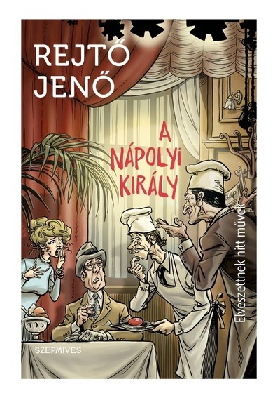 A nápolyi király - Elveszettnek hitt művek IV.