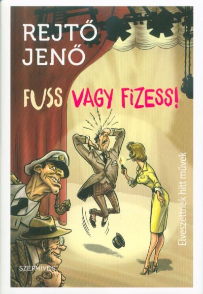 Fuss vagy fizess! - Elveszettnek hitt művek