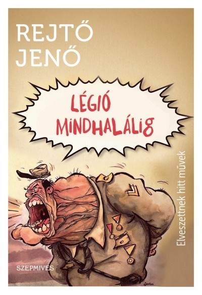 Légió mindhalálig - Elveszettnek hitt művek I.