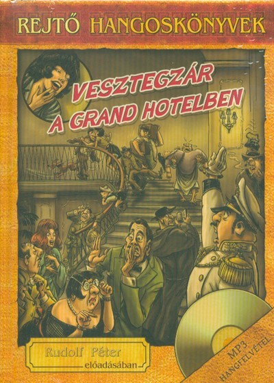 Vesztegzár a Grand Hotelben /Rejtő hangoskönyvek 10.