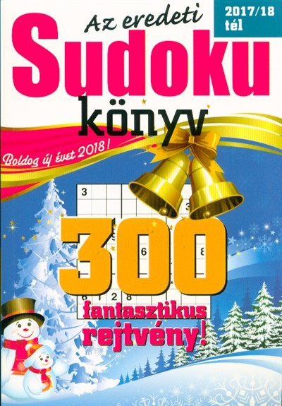AZ EREDETI SUDOKU KÖNYV - 300 FANTASZTIKUS REJTVÉNY! /2017/18 TÉL
