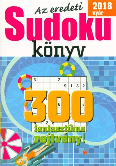 Az eredeti Sudoku könyv - 300 fantasztikus rejtvény! /2018. nyár
