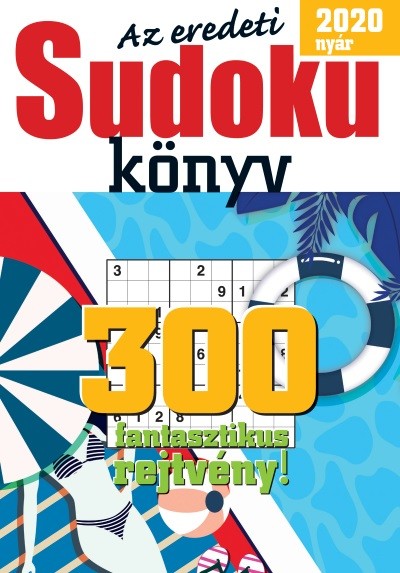 Az eredeti Sudoku könyv - 300 fantasztikus rejtvény! /2020. nyár