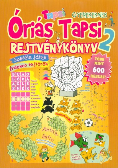 Óriás Tapsi rejtvénykönyv 2. /Több mint 600 rébusz!