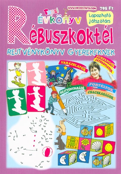 Tapsi Évkönyv - Rébuszkoktél /Rejtvénykönyv gyerekeknek