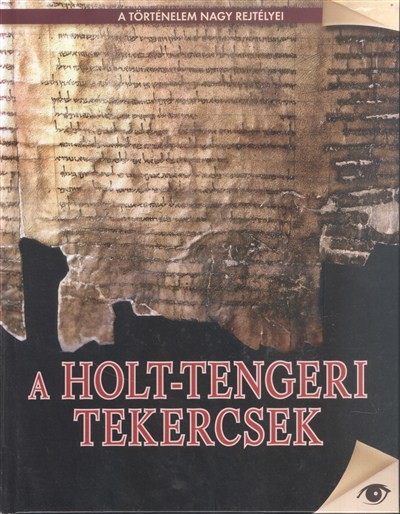A HOLT-TENGERI TEKERCSEK /A TÖRTÉNELEM NAGY REJTÉLYEI  5.
