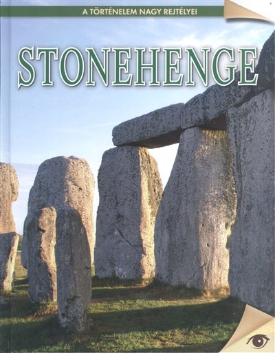 STONEHENGE /A TÖRTÉNELEM NAGY REJTÉLYEI 2.