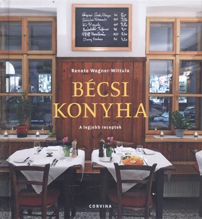 Bécsi konyha /A legjobb receptek