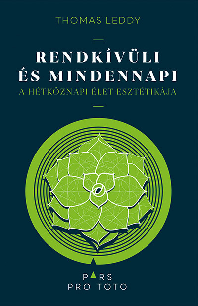 Rendkívüli és mindennapi - A hétköznapi élet esztétikája - Pars pro toto