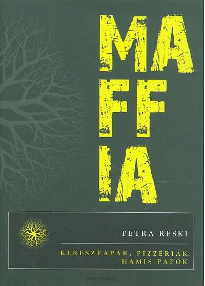 Maffia /Keresztapák, pizzériák, hamis papok