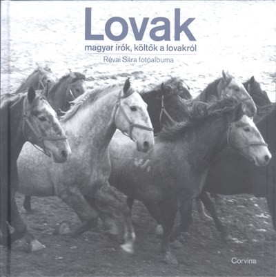 LOVAK /MAGYAR ÍRÓK, KÖLTŐK A LOVAKRÓL