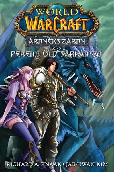 World of Warcraft: Árnyékszárny - Peremföld sárkányai - Árnyékszárny-duológia 1. rész (képregény, manga)