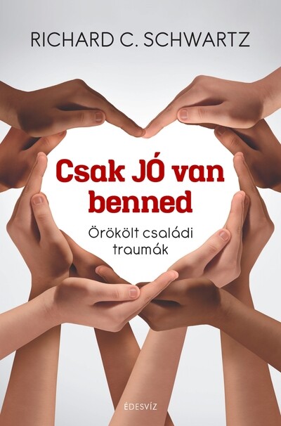 Csak JÓ van benned - Örökölt családi traumák