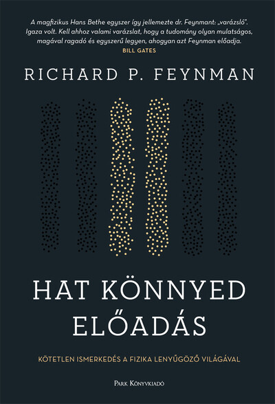 Hat könnyed előadás - Kötetlen ismerkedés a fizika lenyűgöző világával (új kiadás)