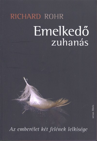 Emelkedő zuhanás /Az emberélet két felének lelkisége