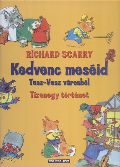 Kedvenc meséid Tesz-Vesz városból /Tizenegy történet