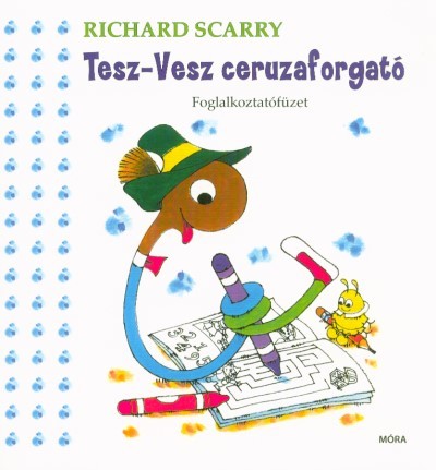 Tesz-Vesz ceruzaforgató /Foglalkoztatófüzet