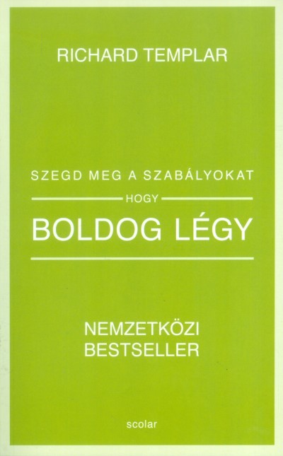 Szegd meg a szabályokat hogy boldog légy