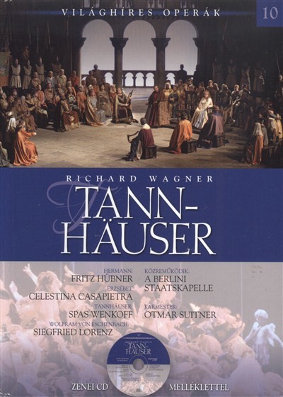 TANNHAUSER /VILÁGHÍRES OPERÁK 10. + ZENEI CD MELLÉKLETTEL