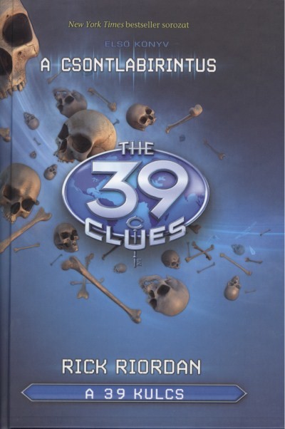 The 39 Clues - A 39 kulcs 01. /A csontlabirintus