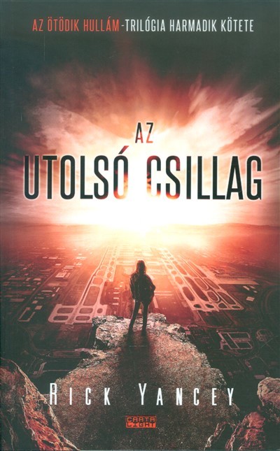 Az utolsó csillag /Az ötödik hullám-trilógia 3.