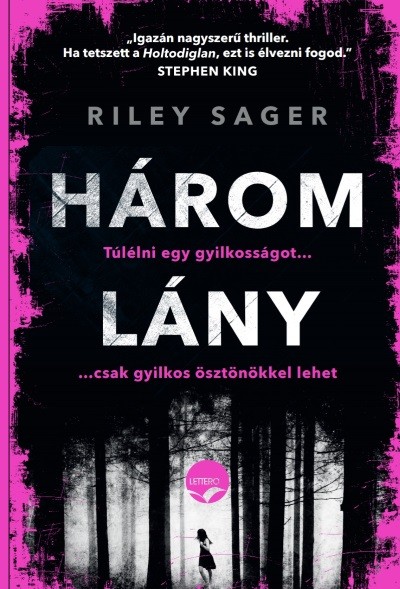 HÁROM LÁNY /TÚLÉLNI EGY GYILKOSSÁGOT . . . CSAK GYILKOS ÖSZTÖNÖKKEL LEHET