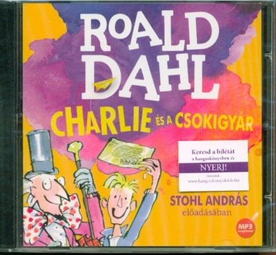 Charlie és a csokigyár /Hangoskönyv