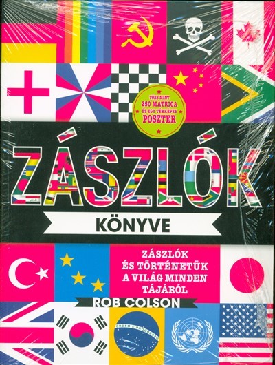 Zászlók könyve - Zászlók és történetük a világ minden tájáról /Több mint 250 matrica és egy térképes poszter