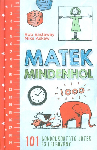 Matek mindenhol /101 gondolkodtató játék és feladvány