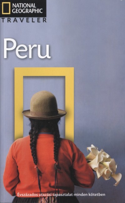 PERU /NATIONAL GEOGRAPHIC TRAVELER
