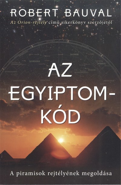 Az egyiptom-kód /A piramisok rejtélyének megoldása