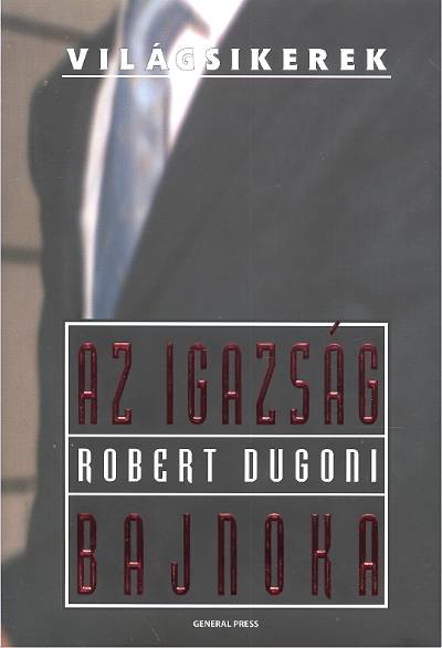 Az igazság bajnoka /Világsikerek