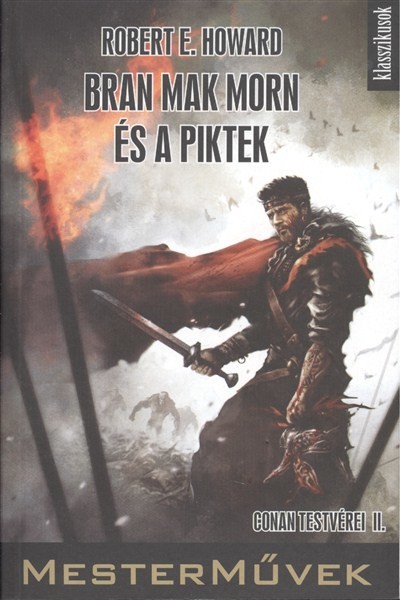 BRAN MAK MORN ÉS A PIKTEK - CONAN TESTVÉREI II. /MESTERMŰVEK - KLASSZIKUSOK 4.