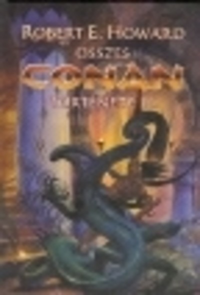 ROBERT E. HOWARD ÖSSZES CONAN TÖRTÉNETE II.