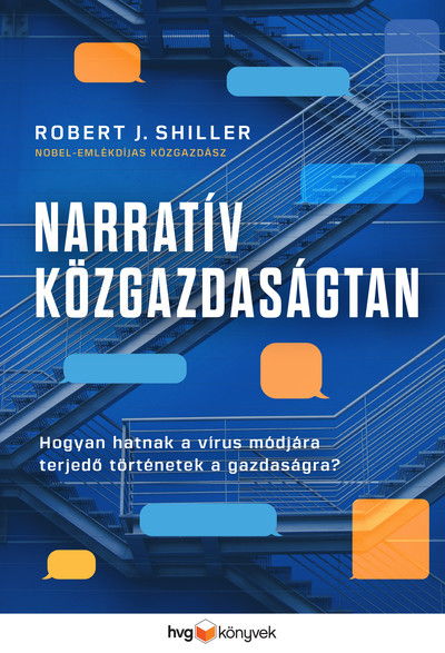 Narratív közgazdaságtan - Hogyan hatnak a vírusként terjedő történetek a gazdaságra?
