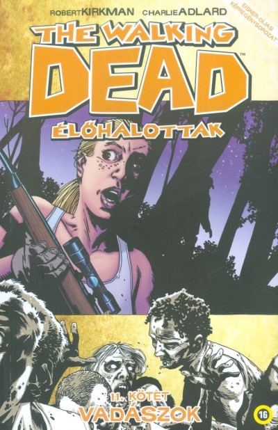 THE WALKING DEAD - ÉLŐHALOTTAK 11. /VADÁSZOK