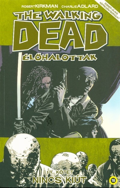 THE WALKING DEAD - ÉLŐHALOTTAK 14. /NINCS KIÚT