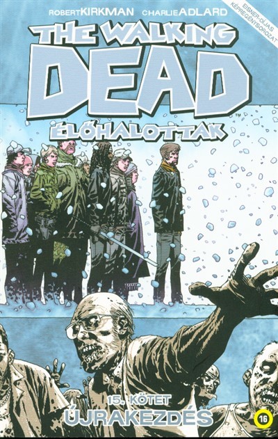 THE WALKING DEAD - ÉLŐHALOTTAK 15. /ÚJRAKEZDÉS