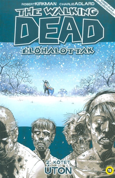 THE WALKING DEAD - ÉLŐHALOTTAK 2. /ÚTON